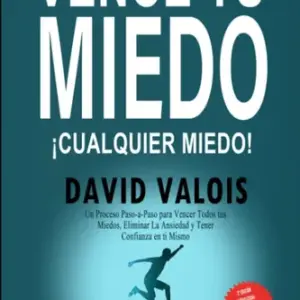 Vence Tu Miedo, Cualquier Miedo, David Valois, Autoconfianza